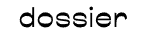 dossier